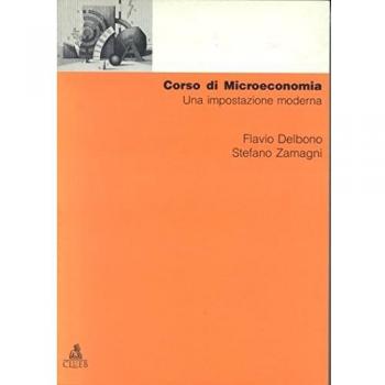 Corso di microeconomia. Una impostazione moderna