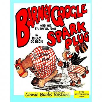 Barney Google and his faithful nag, Spark Plug: Edition 1923, Restoration 2024