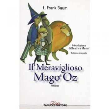 Il meraviglioso mago di Oz. Ediz. integrale. Con gadget