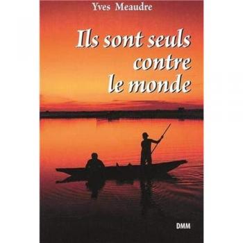 Yves Meaudre Seul Contre Le Monde