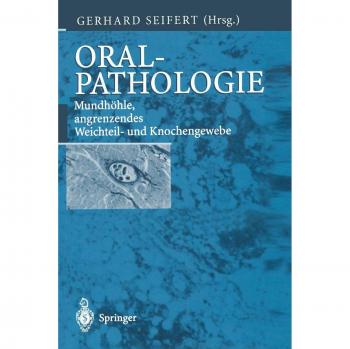 Oralpathologie: Mundhöhle, angrenzendes Weichteil