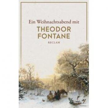 Ein Weihnachtsabend Mit Theodor Fontane (Reclams Universal-Bibliothek)