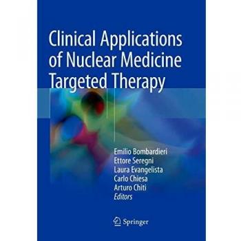 Clinical Applications of Nuclear Medicine Targeted Therapy, Fachbücher von Carlo Chiesa, Ettore Seregni, Laura Evangelista, Emilio Bombardieri, Arturo Chiti
