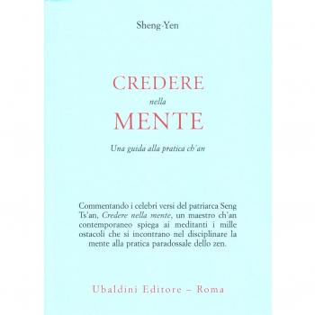 Credere nella mente. Una guida alla pratica Ch'an