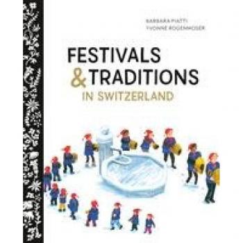 Piatti, Barbara: Festival and Traditions in Switzerland