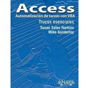 ACCESS. AUTOMATIZACIÓN DE TAREAS CON VBA. TRUCOS ESENCIALES