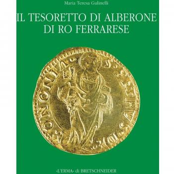 Il tesoretto di Alberone di Ro Ferrarese. Circolazione monetaria nel Ducato estense tra XV e XVI secolo