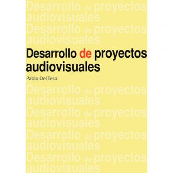 Desarrollo de proyectos audiovisuales