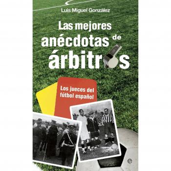 Las Mejores Anecdotas De Arbitros