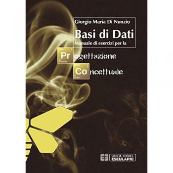 Basi di dati. Manuale di esercizi per la progettazione concettuale