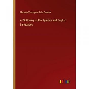 A Dictionary of the Spanish and English Languages