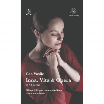 Inna. Vita & opera. 50+1 poesie. Testo romeno a fronte