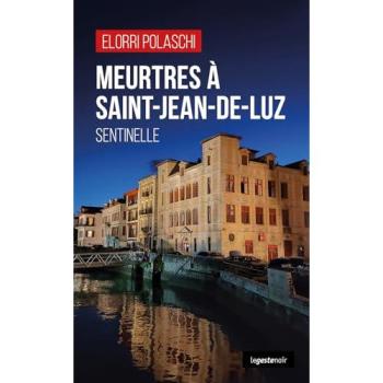 Meurtres a saint-jean-de-luz (geste) (coll. geste noir) sentinelle