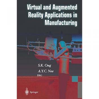Virtual and Augmented Reality Applications in Manufacturing