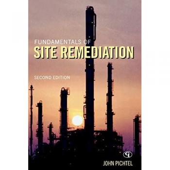 Pichtel, John: Fundamentals of Site Remediation