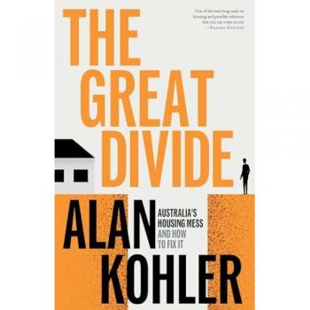 The Great Divide: Australia's Housing Mess and How to Fix It