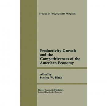 Productivity Growth and the Competitiveness of the American Economy: A Carolina Public Policy Conference Volume