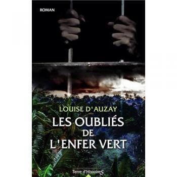 Les oubliés de l'enfer vert