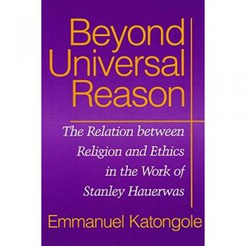 Katongole, Emmanuel: Beyond Universal Reason