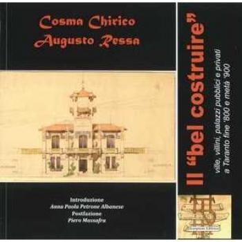 Il «bel costruire» ville, villini, palazzi pubblici e privati a T... Cosma Chirico