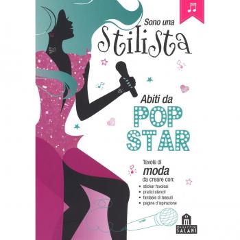 Sono una stilista. Abiti da pop-star. Con adesivi. Ediz. a colori