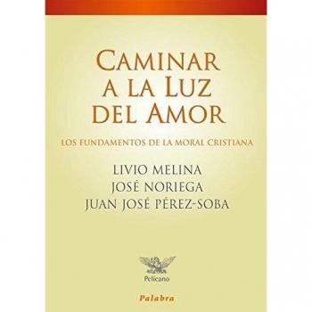 Caminar a la luz del amor