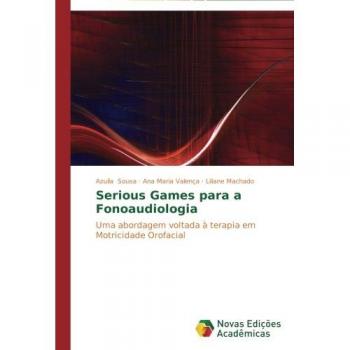 Sousa, Azuíla: Serious Games para a Fonoaudiologia