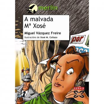 A malvada María Xosé.
