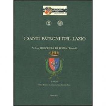 I santi patroni del Lazio. La provincia di Roma