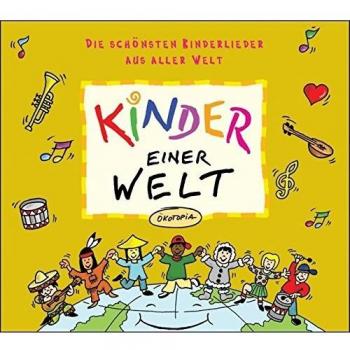 Kinder Einer Welt. Cd: Die Schönsten Kinderlieder Aus Aller Welt