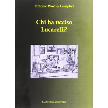 Chi ha ucciso Lucarelli