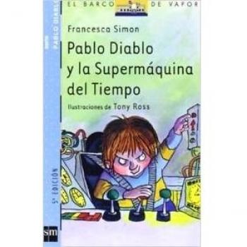 Francesca Simon Pablo Diablo Y La Supermáquina Del Tiempo (El Barco De Vapor Azul, Band 12)