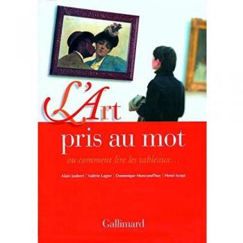 L'Art pris au mot ou comment lire les tableaux...