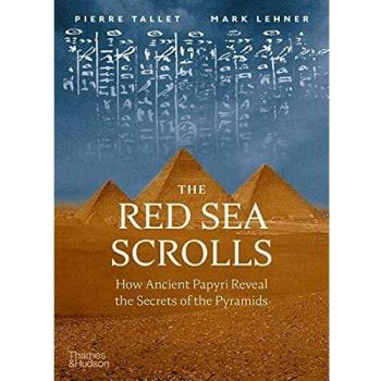 The Red Sea Scrolls How Ancient Papyri Reveal the Secrets of the Pyramids /anglais