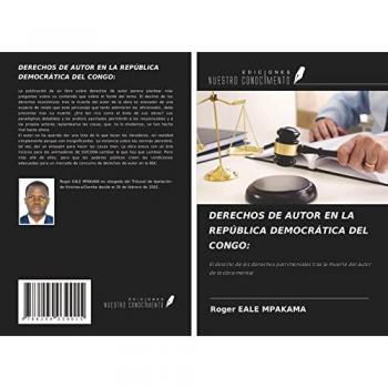 DERECHOS DE AUTOR EN LA REPÚBLICA DEMOCRÁTICA DEL CONGO:: El destino de los derechos patrimoniales tras la muerte del autor de la obra mental