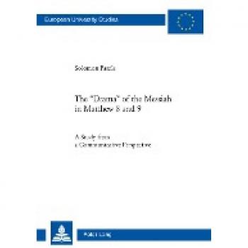 The Drama of the Messiah in Matthew 8 and 9: A Communicative Perspective