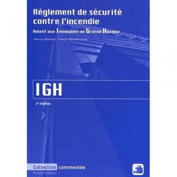 Règlement de sécurité contre l'incendie relatif aux immeubles de grande hauteur IGH