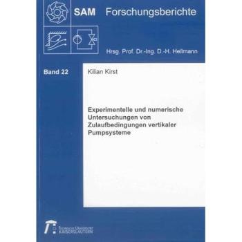 Experimentelle und numerische Untersuchungen von Zulaufbedingungen vertikaler Pumpsysteme