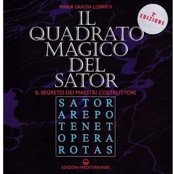 Il quadrato magico del Sator. Il segreto dei maestri costruttori