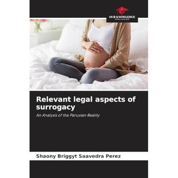 Saavedra Perez, Shaony Briggyt: Relevant legal aspects of surrogacy