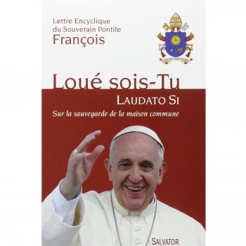 Loue sois-tu (laudato si)