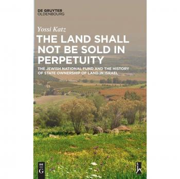 The Land Shall Not Be Sold in Perpetuity Yossi Katz
