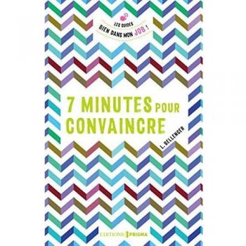 7 minutes pour convaincre