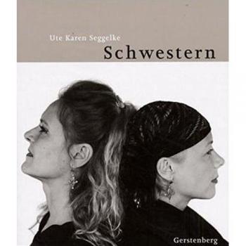 Ute Karen Seggelke Schwestern. 30 Porträts In Bild Und Text