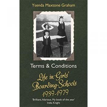 Terms & Conditions : Life in Girls' Boarding Schools, 1939-1979