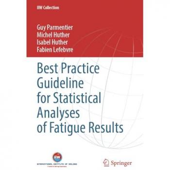 Parmentier, Guy: Best Practice Guideline for Statistical Analyses of Fatigue Results