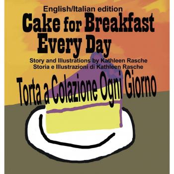 Cake for Breakfast Every Day