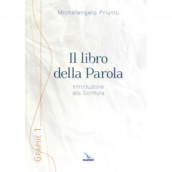 Il libro della Parola. Introduzione alla Scrittura