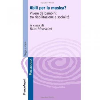 Abili per la musica? Vivere da bambini: tra riabilitazione e socialità