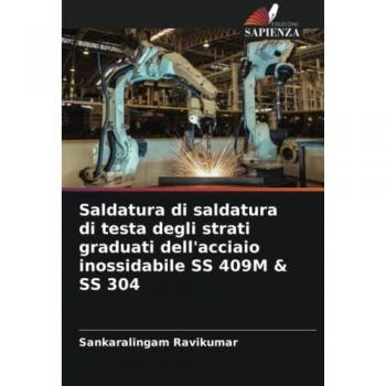 Saldatura di saldatura di testa degli strati graduati dell'acciaio inossidabile SS 409M & SS 304